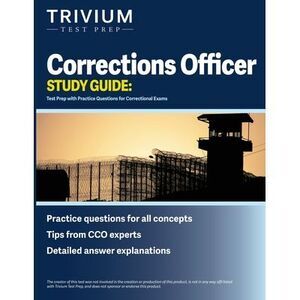 Corrections Officer Study Guide: Test Prep with Practice Questions for Correctio